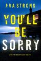 You’ll Be Sorry (A Megan York Suspense Thriller—Book One)