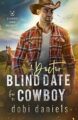 A Doctor Blind Date for the Cowboy: A sweet medical western romance (A Cowb...