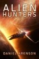 Alien Hunters (Alien Hunters Book 1): A Free Space Opera Novel