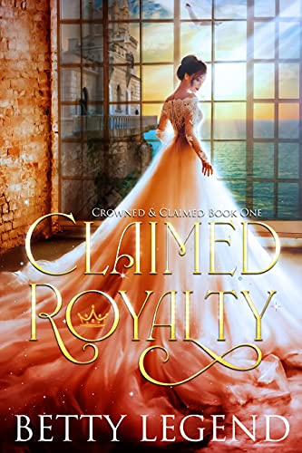 Claimed Royalty (Crowned & Claimed Series Book 1)