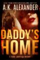 Daddy’s Home: A Holly Jennings Thriller (Holly Jennings Thrillers Book 1)