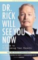Dr. Rick Will See You Now: A Guide to Un-Becoming Your Parents