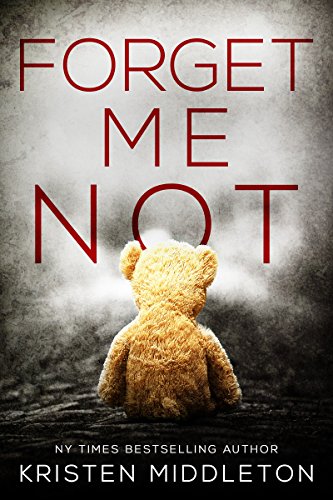 Forget Me Not (A Thrilling Suspense Novel) (Summit Lake Thriller Book 1)