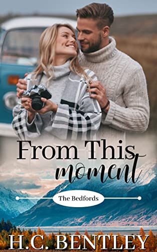 From This Moment: A Small Town Romance (The Bedfords Book 1)
