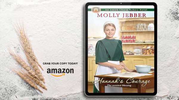 Hannah's Courage The Amish Charm Bakery by Author Molly Jebber