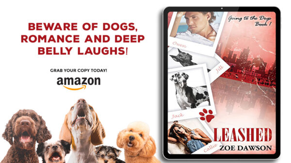 Beware of dogs, romance and deep belly laughs!