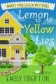 Lemon Yellow Lies: Hadley Home Design Cozy Mysteries Book 1