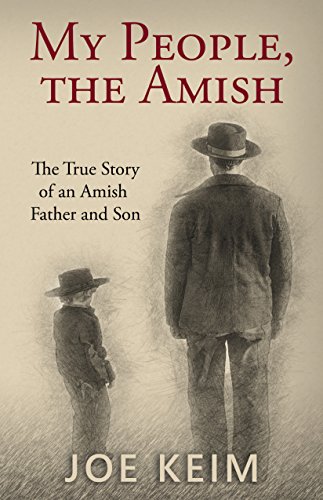 My People, the Amish: The True Story of an Amish Father and Son