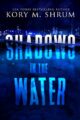 Shadows in the Water: A Lou Thorne Thriller (Shadows in the Water Series Book 1)
