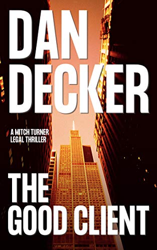 The Good Client (Mitch Turner Legal Thrillers Book 1)