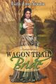 Wagon Trail Bride (Pioneer Series Book 1)