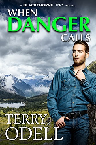 When Danger Calls: A Covert Ops Romantic Suspense (Blackthorne, Inc Book 1)