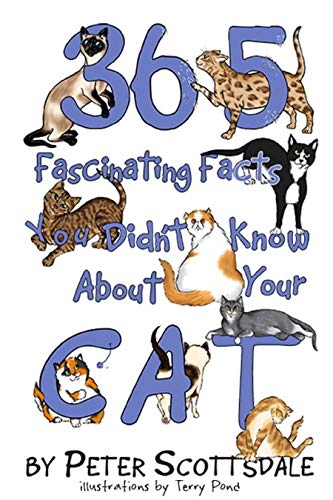365 Fascinating Facts You Didn’t Know About Your Cat (Fascinating Cat Facts Book 1)