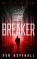 Breaker: (Charlie Cobb Book #1: Fast-paced Vigilante Justice Thrillers)