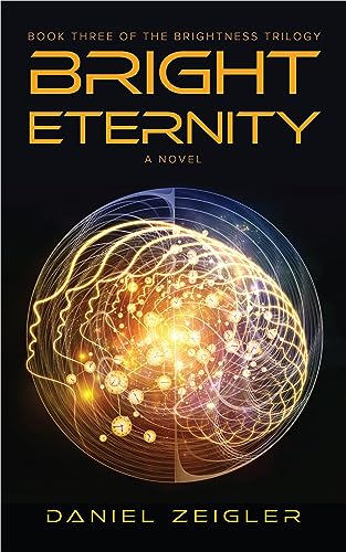 Bright Eternity: a novel (The Brightness Trilogy Book 3)
