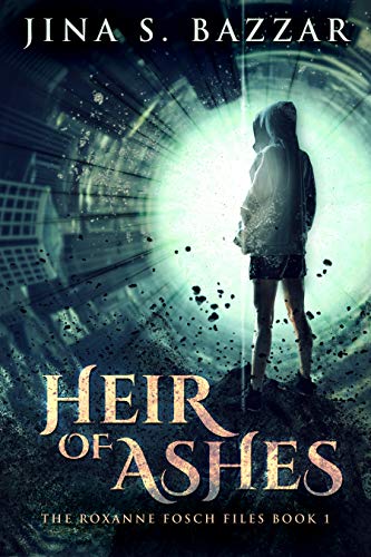 Heir of Ashes (The Roxanne Fosch Files Book 1)