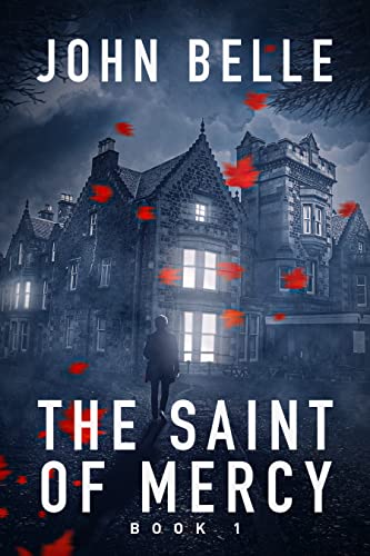 The Saint Of Mercy: Book 1 (The Saint Of Mercy Series)