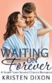 Waiting on Forever: A Small-Town Second Chance Romance (Sweet Nothings Bake Shop Book 3)