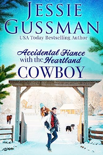 Accidental Fiance with the Heartland Cowboy (A Heartland Cowboy Christmas Sweet Romance Book 1)