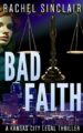 Bad Faith: A Kansas City Legal Thriller #1 (Kansas City Legal Thrillers)