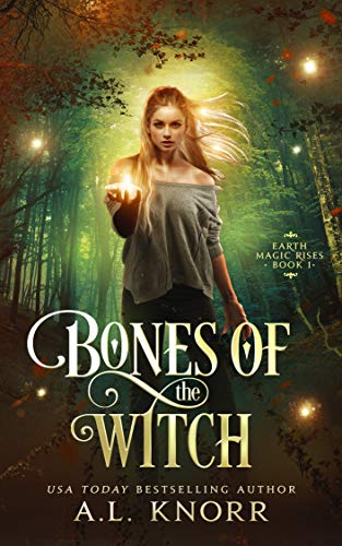 Bones of the Witch (Earth Magic Rises Book 1)