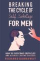 Breaking the Cycle of Self-Sabotage for Men: How to Overcome Obstacles and Achieve Lasting Success (Pathways to Personal Growth Book 3)