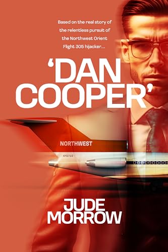 ‘Dan Cooper’: Based on the Real Story of the Relentless Pursuit of the Northwest Orient Flight 305 Hijacker D.B. Cooper