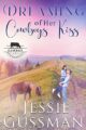 Dreaming of Her Cowboy’s Kiss (Cowboy Mountain Christmas, Small Town ...