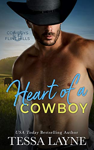 Heart of a Cowboy: Small-Town Fake Engagement Enemies to Lovers Romance (Cowboys of the Flint Hills)