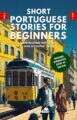 Short Portuguese Stories for Beginners: Learn Beginner Portuguese With 20 E...