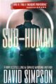 Sub-Human (Book 1): A Science Fiction Novel (Post-Human Series)