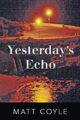 Yesterday’s Echo: A Novel (The Rick Cahill Series Book 1)