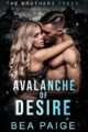 Avalanche of Desire: A contemporary reverse harem romance (Brothers Freed B...