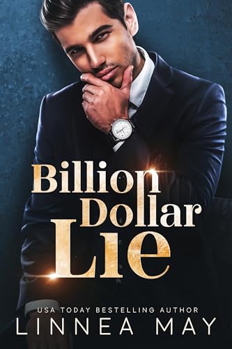 Billion Dollar Lie: A Fake Relationship Billionaire Romance (The Billion Dollar Pact Book 1)