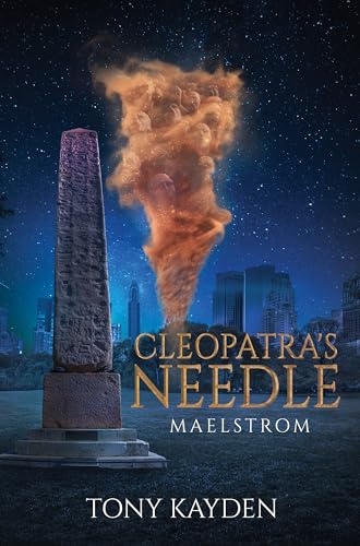 Cleopatra’s Needle: Maelstrom