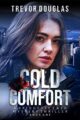 Cold Comfort: A gripping crime thriller (Bridgette Cash Mystery Thriller Book 1)