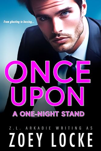 Once Upon A One-Night Stand: Romancing The Boss (Romancing The Boss and Billionaire)