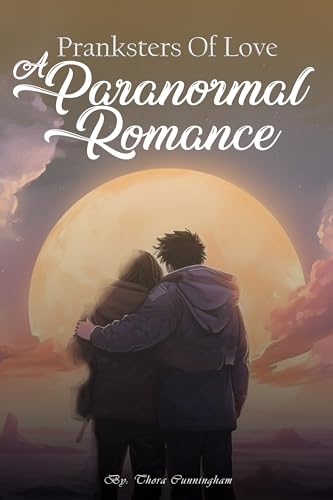 Pranksters Of Love: A Paranormal Romance