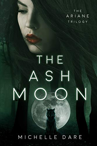 The Ash Moon (The Ariane Trilogy Book 1)