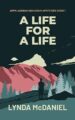 A Life for a Life A Mystery Novel by Bestselling Author Lynda McDaniel