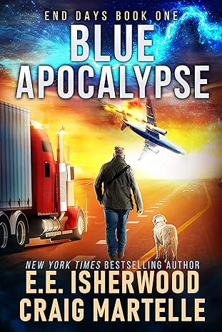 Blue Apocalypse Post-Apocalyptic Adventure End Days Book by Bestselling Author EE Isherwood