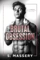 Brutal Obsession A Dark Hockey Romance by Bestselling Author S Massery