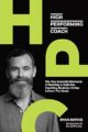 High-Performing Coach: The Five Essential Elements of Building a High-Fee C...
