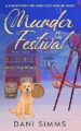 Murder at the Festival: A New Beginnings Culinary Cozy Hometown Mystery (A ...