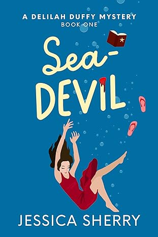 Sea-Devil A Delilah Duffy Mystery by Bestselling Author Jessica Sherry