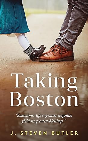 Taking Boston Wholesome Romance by USA Today Bestselling Author J Steven Butler