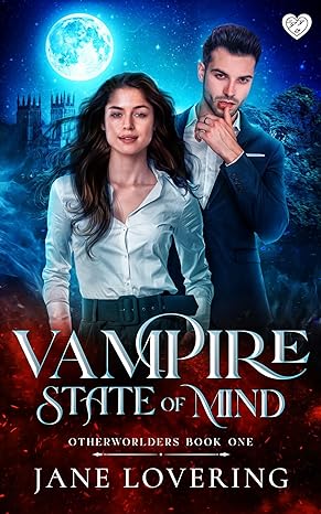 Vampire State of Mind: An addictive enemies-to-lovers vampire romance (Otherworlders Book 1)
