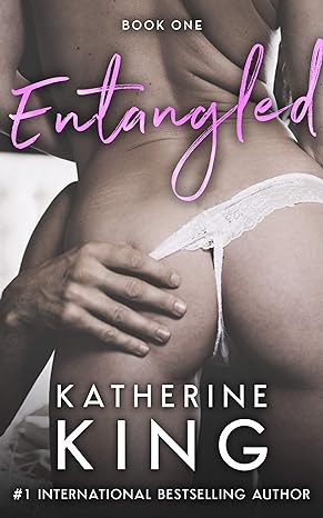 Entangled Book One Erotic Suspense by Bestselling Author Katherine King