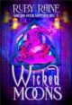 Wicked Moons Supernatural Witch Mystery and Romance by Bestselling Author R...