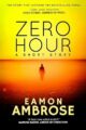 Zero Hour Post-apocalyptic Technothriller by Bestselling Author Eamon Ambro...